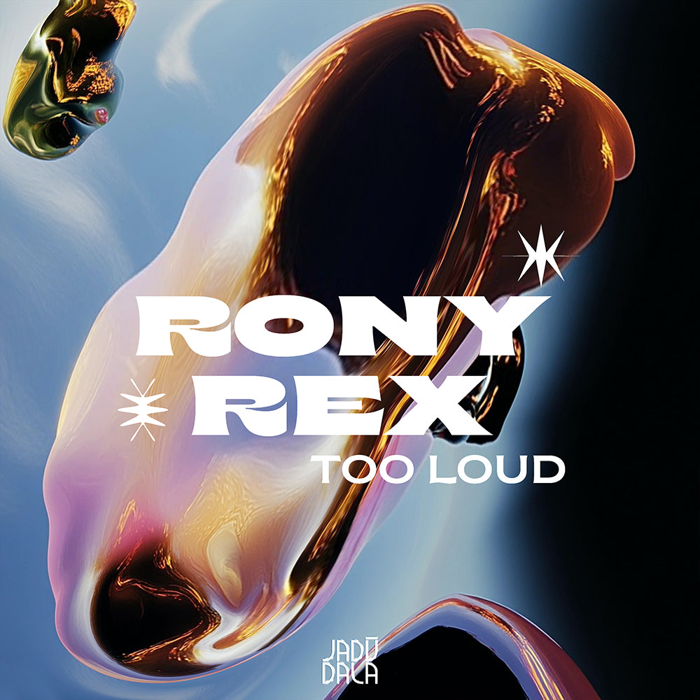 Rony Rex - Too Loud