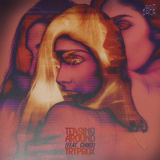 TRYPBOX - Teasing Around (feat. Chiko)
