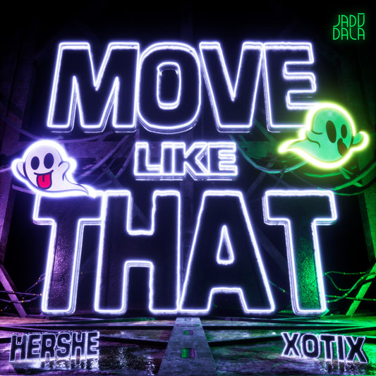 HerShe & Xotix - MOVE LIKE THAT